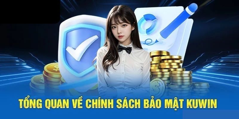 Giới thiệu về chính sách bảo mật của nhà cái Kuwin